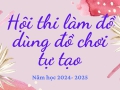 HỘI THI CHẤM ĐỒ DÙNG ĐỒ CHƠI TỰ LÀM NĂM HỌC 2024- 2025